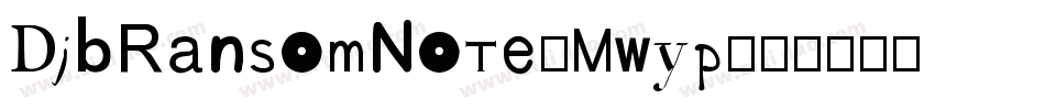 DjbRansomNote-Mwyp字体转换