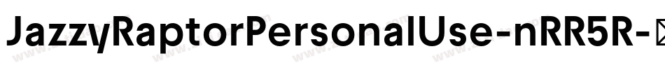 JazzyRaptorPersonalUse-nRR5R字体转换