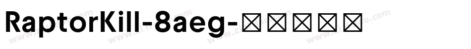RaptorKill-8aeg字体转换