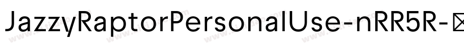 JazzyRaptorPersonalUse-nRR5R字体转换