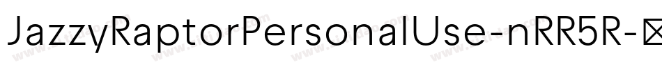 JazzyRaptorPersonalUse-nRR5R字体转换