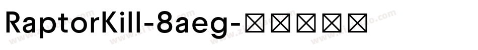 RaptorKill-8aeg字体转换