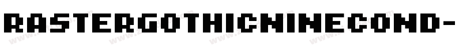 RasterGothicNineCond字体转换