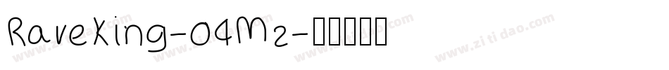 RaveKing-04Mz字体转换