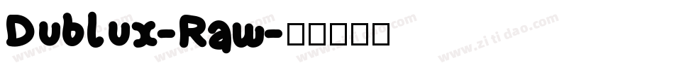 Dublux-Raw字体转换