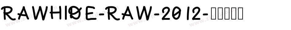 RAWHIDE-RAW-2012字体转换