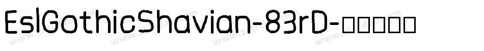 EslGothicShavian-83rD字体转换