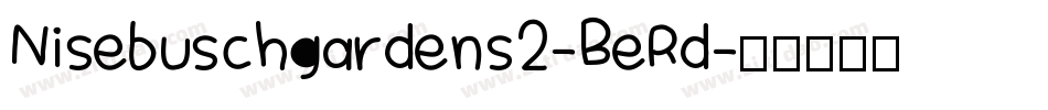 Nisebuschgardens2-BeRd字体转换