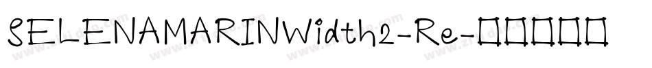 SELENAMARINWidth2-Re字体转换