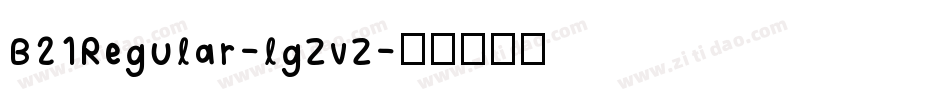 B21Regular-lgZvZ字体转换