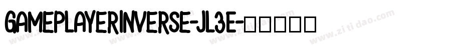GamePlayerInverse-Jl3E字体转换