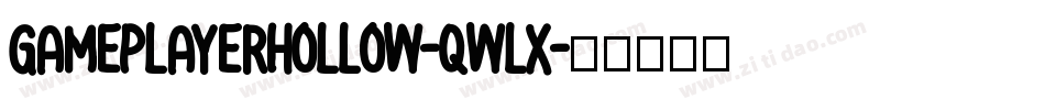 GamePlayerHollow-qwlx字体转换