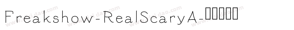 Freakshow-RealScaryA字体转换