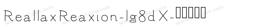ReallaxReaxion-lg8dX字体转换