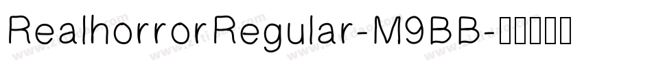 RealhorrorRegular-M9BB字体转换
