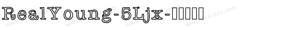 RealYoung-5Ljx字体转换