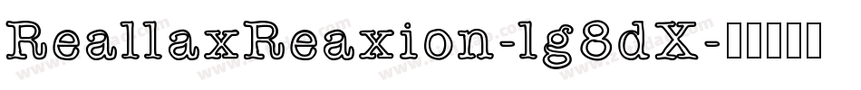 ReallaxReaxion-lg8dX字体转换