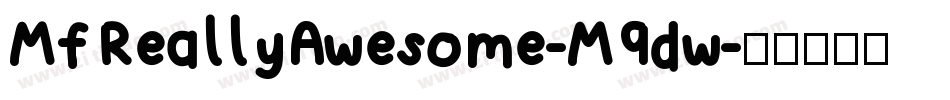 MfReallyAwesome-M9dw字体转换