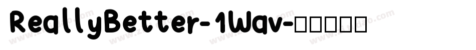 ReallyBetter-1Wav字体转换