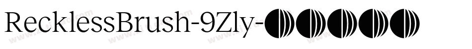 RecklessBrush-9Zly字体转换