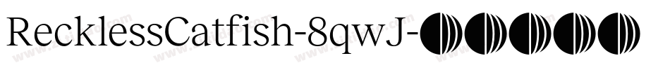 RecklessCatfish-8qwJ字体转换