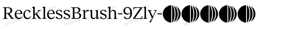 RecklessBrush-9Zly字体转换