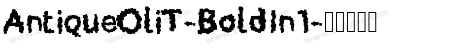 AntiqueOliT-BoldIn1字体转换