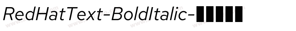 RedHatText-BoldItalic字体转换