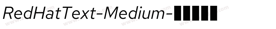 RedHatText-Medium字体转换