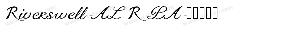 Riverswell-ALRPA字体转换