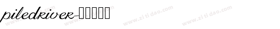piledriver字体转换