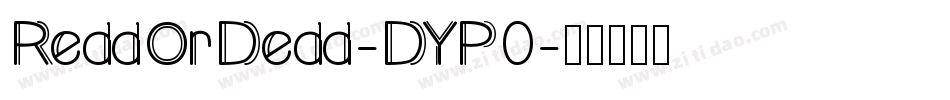 ReddOrDedd-DYP0字体转换