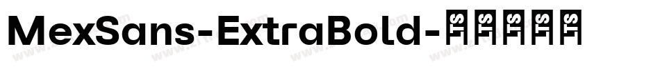 MexSans-ExtraBold字体转换