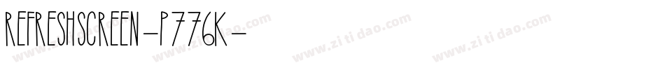 RefreshScreen-p776K字体转换