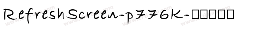 RefreshScreen-p776K字体转换