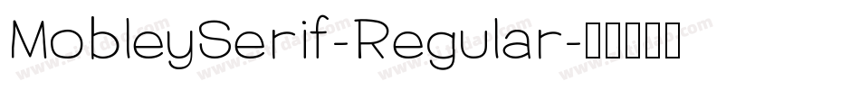 MobleySerif-Regular字体转换