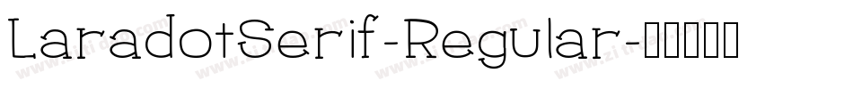 LaradotSerif-Regular字体转换