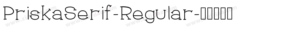 PriskaSerif-Regular字体转换