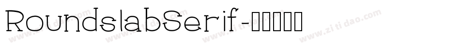 RoundslabSerif字体转换