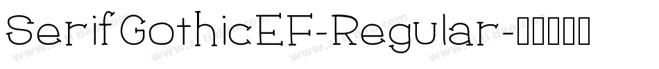 SerifGothicEF-Regular字体转换