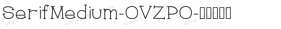 SerifMedium-OVZPO字体转换