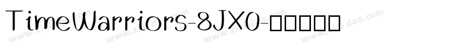 TimeWarriors-8JX0字体转换