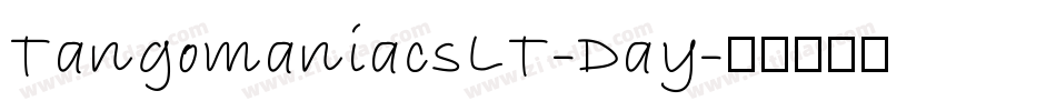 TangomaniacsLT-Day字体转换