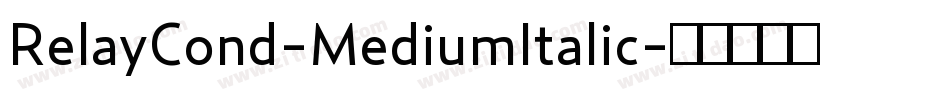 RelayCond-MediumItalic字体转换