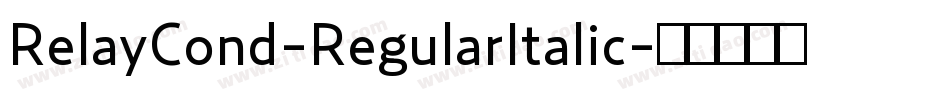 RelayCond-RegularItalic字体转换