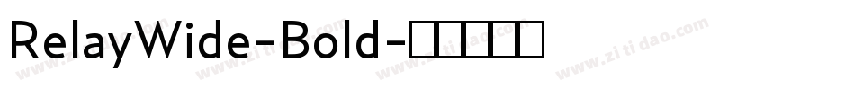 RelayWide-Bold字体转换