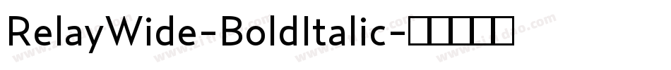 RelayWide-BoldItalic字体转换