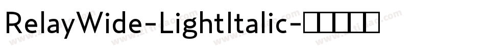 RelayWide-LightItalic字体转换