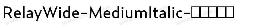 RelayWide-MediumItalic字体转换