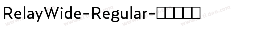 RelayWide-Regular字体转换